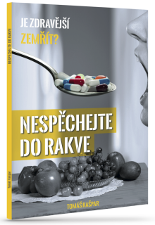 Nespěchejte do rakve